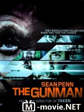 Стрелок - The Gunman (2015)